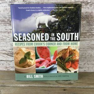 Seasoned In The South Cookbook Bill Smith Recipes From Crooks Corner Errata Slip